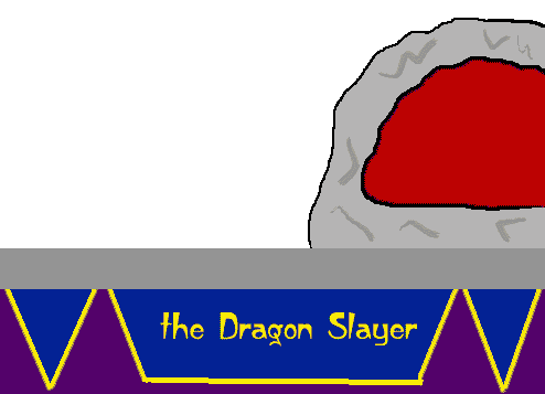 The Dragon Slayer!!!