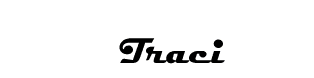 traci traci traci